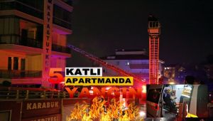 Karabük'te 5 katlı apartmanda yangın çıktı