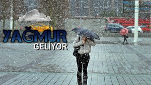 Meteoroloji Genel Müdürlüğün'den kuvvetli yağış uyarısı