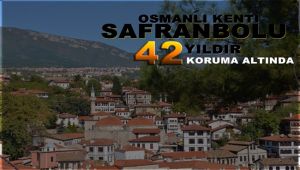 Osmanlı kenti Safranbolu 42 yıldır koruma altında
