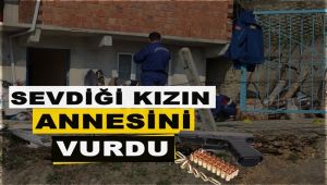 Sevdiği kızın annesini tabancayla vurdu