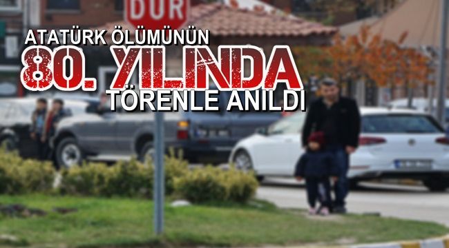 Atatürk ölümünün 80. yılında törenle anıldı