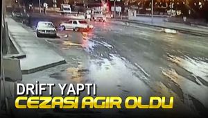 Drift attı, cezası ağır oldu