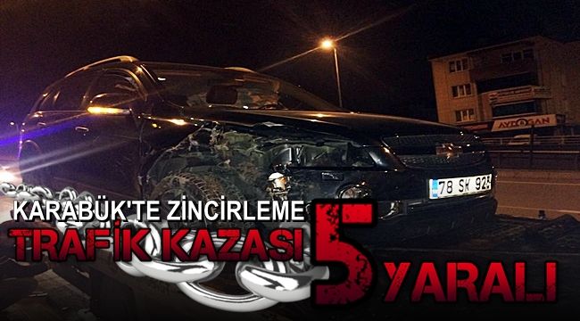 Karabük'te zincirleme trafik kazası: 5 yaralı