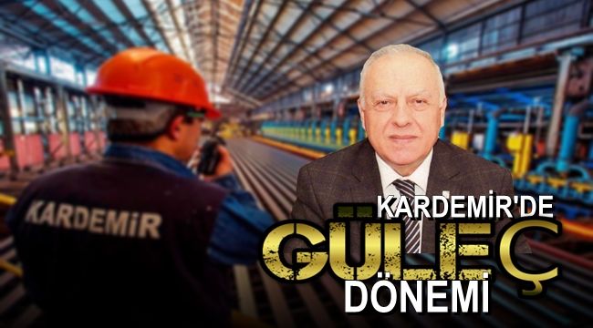 KARDEMİR'de Güleç dönemi