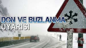 Meteorolojiden don ve buzlanma uyarısı