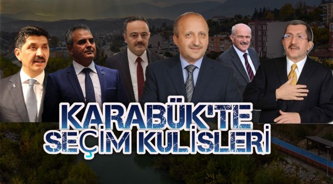 KARABÜK'TE SEÇİM KULİSLERİ