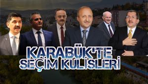 KARABÜK'TE SEÇİM KULİSLERİ