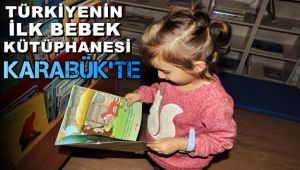 Türkiye'nin ilk bebek kütüphanesi Karabük'te açıldı