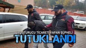 Uyuşturucu ticareti yapan şüpheli tutuklandı
