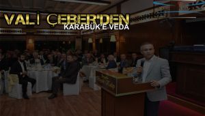Vali Çeber'den Karabük'e veda