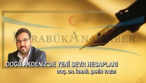 Doğu Akdeniz’de yeni Sevr hesapları