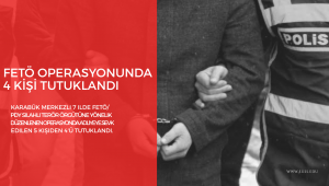 FETÖ operasyonunda 4 kişi tutuklandı