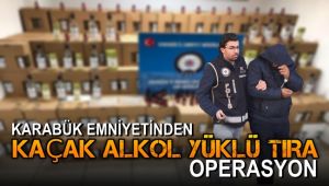 Karabük Emniyetinden kaçak alkol yüklü tıra operasyon