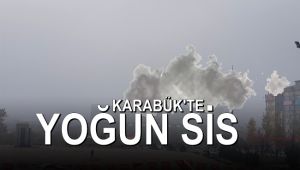 Karabük'te yoğun sis etkili oldu
