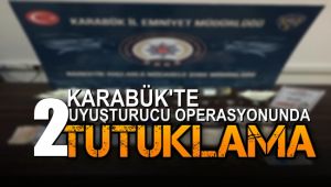 Karabük'teki uyuşturucu operasyonunda 2 tutuklama