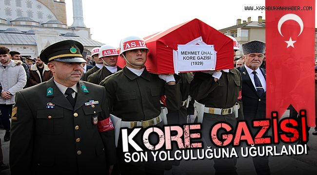 Karabüklü Kore Gazisi son yolculuğuna uğurlandı