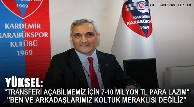 Karabükspor Başkanı Yüksel: