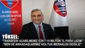 Karabükspor Başkanı Yüksel: