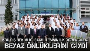 KBÜ Diş Hekimliği Fakültesinin ilk öğrencileri beyaz önlüklerini giydi