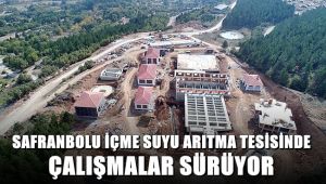 Safranbolu içme suyu arıtma tesisinde çalışmalar sürüyor