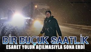 1.5 saat süren kar esareti sonrası yol trafiğe açıldı