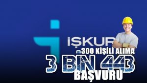 300 kişilik personel alımı için 3 bin 443 kişi başvurdu