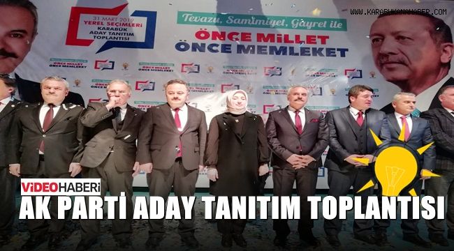 Ak Parti Karabük Belediye Başkan adayları tanıtım toplantısı gerçekleştirildi.