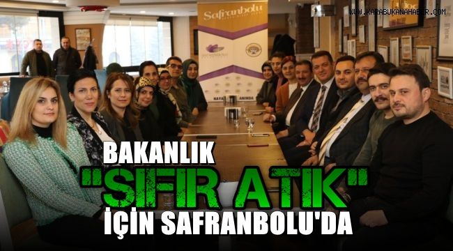 Bakanlık uzmanları 'Sıfır Atık' için Safranbolu'da