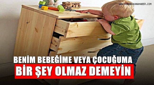 'Bebek ve çocuklara yönelik ev kazalarına dikkat'