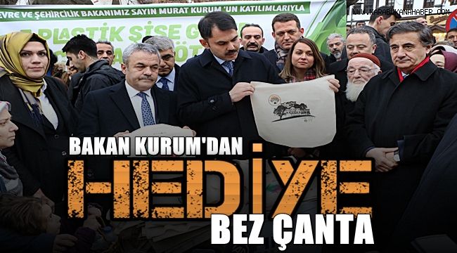Çevre Bakanı Kurum'dan hediye bez çanta
