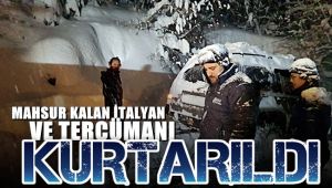 Dağda mahsur kalan İtalyan ve tercümanı uzun uğraşlar sonrası kurtarıldı
