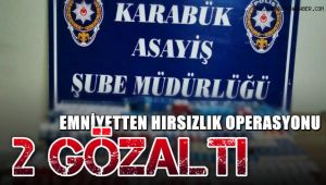 Emniyetten hırsızlık operasyonu: 2 gözaltı