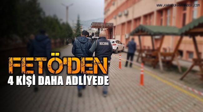 FETÖ operasyonunda 4 kişi adliyeye sevk edildi
