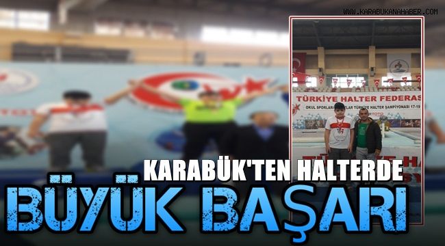 Karabük'te halterden büyük başarı