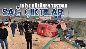 Kopan tırın kabininden sağ çıktılar