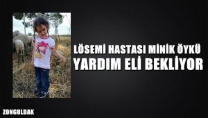 Lösemili Öykü Arin için kan bağışı kampanyası düzenlenecek