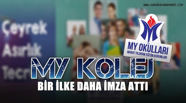 My Kolej bir ilke daha imza attı
