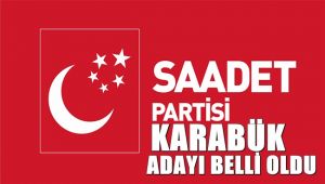 Saadet Partisi Karabük adayı belli oldu
