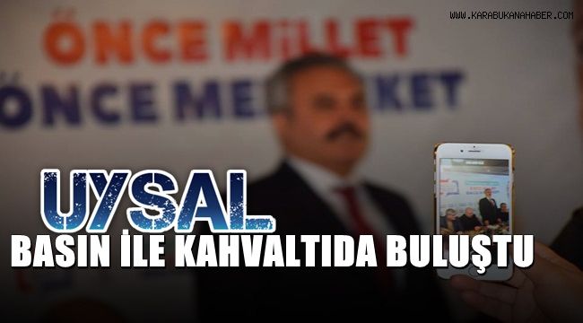 Uysal basın ile kahvaltıda buluştu