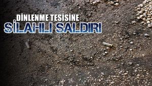 Dinlenme tesisine silahlı saldırı