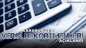 Karabük'teki vergi rekortmenleri açıklandı