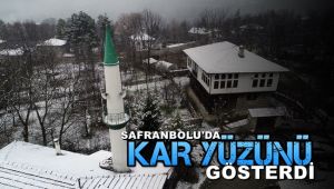 Safranbolu'da kar yüzünü yeniden gösterdi