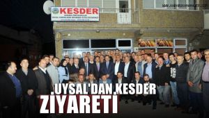 AK Parti Adayı Uysal'dan KESDER ziyareti