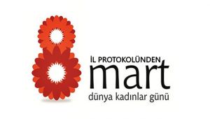 İl protokolü 8 Mart Dünya Kadınlar gününü kutladı