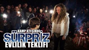 Kamp ateşinde sürpriz evlilik teklifi
