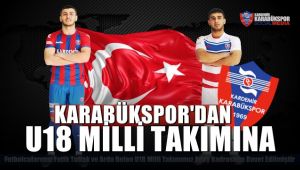 Karabükspor'da iki oyuncuya U18 Milli takımından davet
