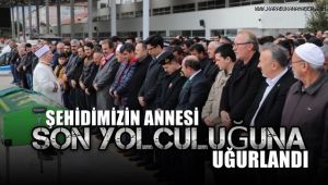 Şehit annesi Karabük'te son yolculuğuna uğurlandı
