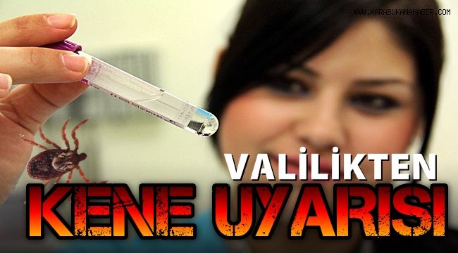 Karabük Valiliğinden kene uyarısı