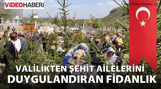 Karabük Valiliğinden, şehit ailelerini duygulandıran fidanlık