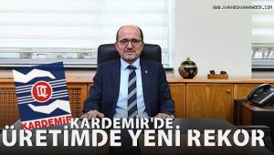 KARDEMİR'de üretimde yeni rekor